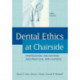 Dental Ethics at Chairside: Professional Obligations and Practical Applications, Third Edition