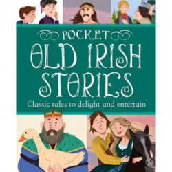 Pocket Old Irish Stories: 18 Classics to Delight and Entertain