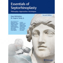 Essentials of Septorhinoplasty: Philosophy, Approaches, Techniques