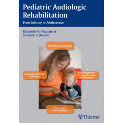 Pediatric Audiologic Rehabilitation: From Infancy to Adolescence