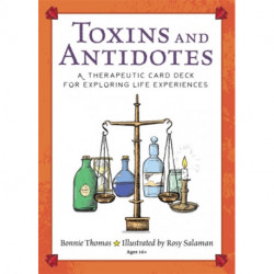 Toxins and Antidotes: A Therapeutic Card Deck for Exploring Life Experiences