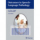 Outcomes in Speech-Language Pathology: Contemporary Theories, Models, and Practices