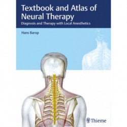 Textbook and Atlas of Neural Therapy: Diagnosis and Therapy with Local Anesthetics