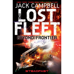 Lost Fleet: Beyond the Frontier - Steadfast Book 4