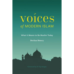 Voices of Modern Islam: What It Means to Be Muslim Today