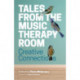 Tales from the Music Therapy Room: Creative Connections