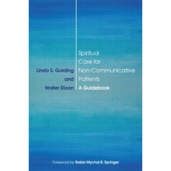 Spiritual Care for Non-Communicative Patients: A Guidebook