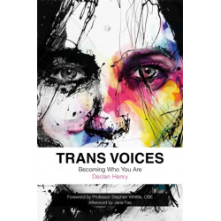 Trans Voices: Becoming Who You Are