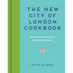The New City of London Cookbook