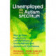 Unemployed on the Autism Spectrum: How to Cope Productively with the Effects of Unemployment and Jobhunt with Confidence