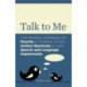 Talk to Me: Conversation Strategies for Parents of Children on the Autism Spectrum or with Speech and Language Impairments