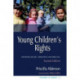 Young Children's Rights: Exploring Beliefs, Principles and Practice