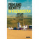 Film and Identity in Kazakhstan: Soviet and Post-Soviet Culture in Central Asia