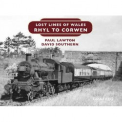 Lost Lines of Wales: Rhyl to Corwen