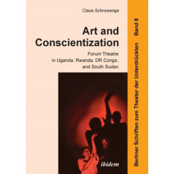 Art and Conscientization: Forum Theatre in Uganda, Rwanda, DR Congo, and South Sudan