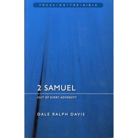 2 Samuel: Out of Every Adversity: Out of Every Adversity
