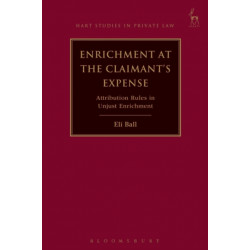 Enrichment at the Claimant's Expense: Attribution Rules in Unjust Enrichment