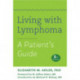 Living with Lymphoma: A Patient's Guide