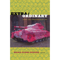 Extra/Ordinary: Craft and Contemporary Art