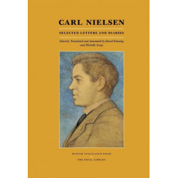 Carl Nielsen: Selected Letters and Diaries