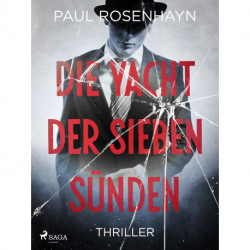 Die Yacht der sieben Sünden - Thriller