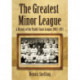 The Greatest Minor League: A History of the Pacific Coast League, 1903-1957