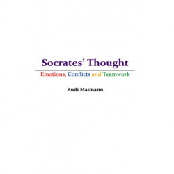 Socrates' Thought - Emotions, Conflicts and Teamwork