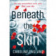 Beneath the Skin