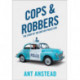Cops and Robbers: The Story of the British Police Car