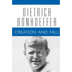 Creation and Fall: Dietrich Bonhoeffer Works, Volume 3
