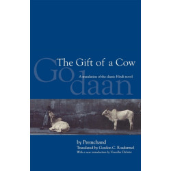 The Gift of a Cow: A Translation of the Classic Hindi Novel Godaan