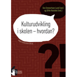 Kulturudvikling i skolen – hvordan?