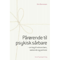Pårørende til psykisk sårbare: En bog til voksne børn, søskende og partnere