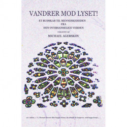 Vandrer mod Lyset: Et budskab til menneskeheden fra den oversanselige verden