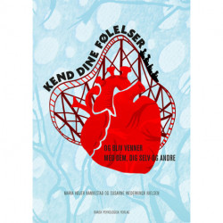 Kend dine følelser: og bliv venner med dem, dig selv og andre