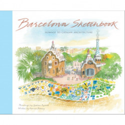 Barcelona Sketchbook: Homage to Catalan Architecture