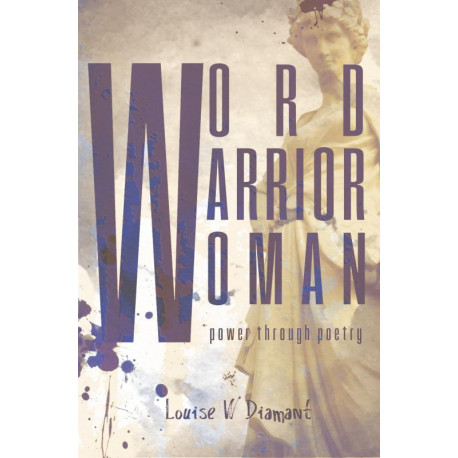 Word Warrior Woman: Power through poetry