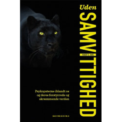 Uden samvittighed: Psykopaterne iblandt os og deres forstyrrede og skræmmende verden