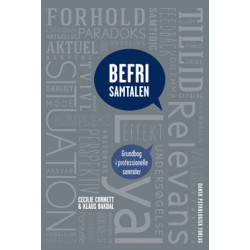 Befri samtalen: Grundbog i professionelle samtaler
