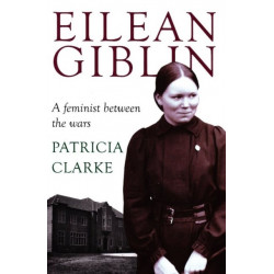 Eilean Giblin: A Feminist between the Wars