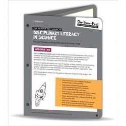 The On-Your-Feet Guide to Disciplinary Literacy in Science
