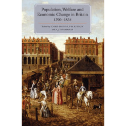 Population, Welfare and Economic Change in Britain, 1290-1834