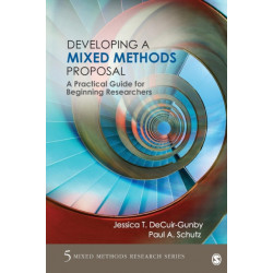 Developing a Mixed Methods Proposal: A Practical Guide for Beginning Researchers