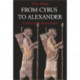 From Cyrus to Alexander: A History of the Persian Empire
