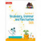 Vocabulary, Grammar and Punctuation Skills Pupil Book 1