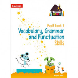 Vocabulary, Grammar and Punctuation Skills Pupil Book 1