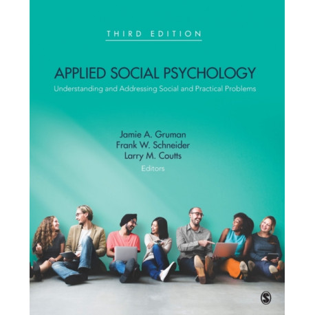 Applied Social Psychology: Understanding and Addressing Social and Practical Problems