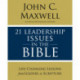 21 Leadership Issues in the Bible: Life-Changing Lessons from Leaders in Scripture