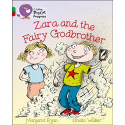 Zara and the Fairy Godbrother: Band 05 Green/Band 14 Ruby