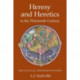 Heresy and Heretics in the Thirteenth Century: The Textual Representations